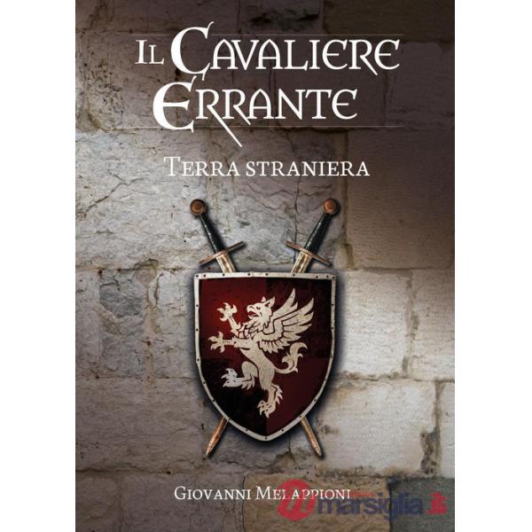 Cavaliere errante. Terra straniera (Il)