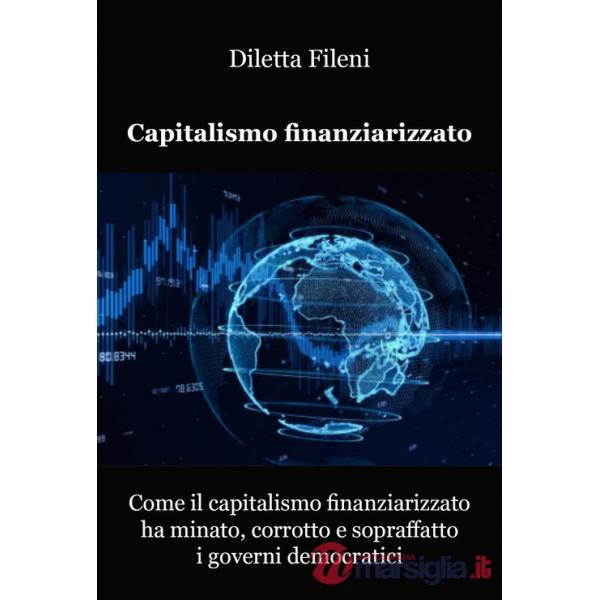Come il capitalismo finanziarizzato ha minato, corrotto e sopraffatto i governi democratici