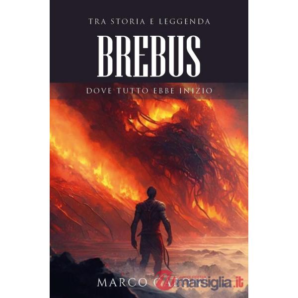 Brebus. Dove tutto ebbe inizio