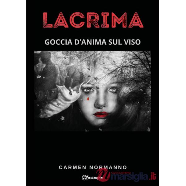 Lacrima. Goccia d'anima sul viso. Ediz. bilingue