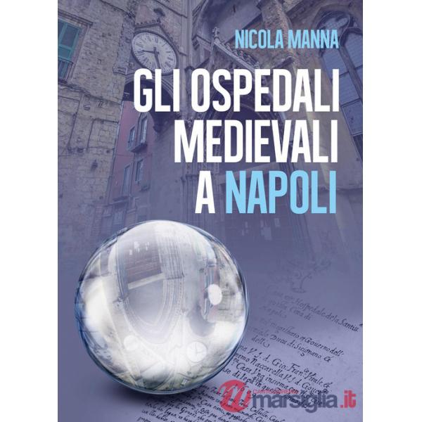 Ospedali medievali a Napoli (Gli)