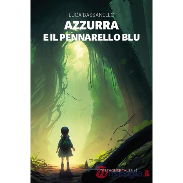Azzurra e il pennarello blu. Tree house tales