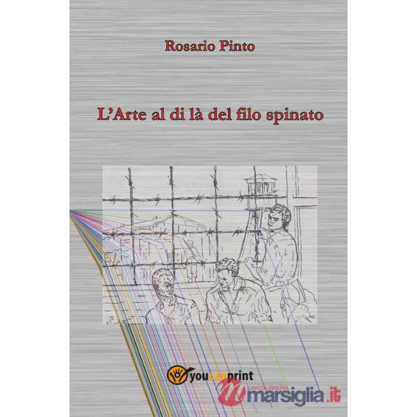 Arte al di là del filo spinato (L')