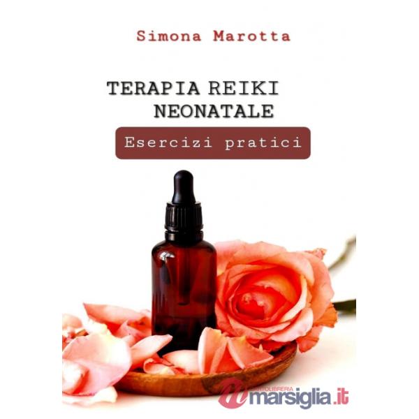 Terapia reiki neonatale. Esercizi pratici