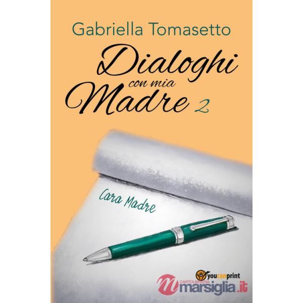 Dialoghi con mia madre. Vol. 2