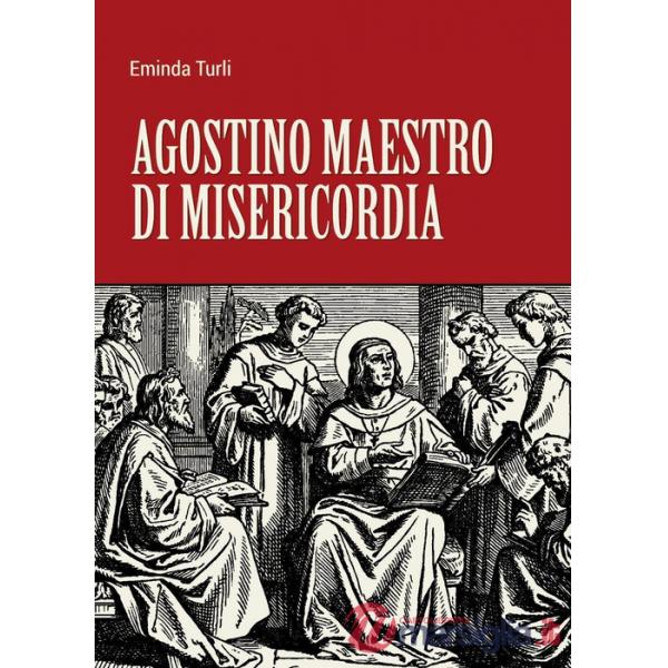 Agostino maestro di misericordia
