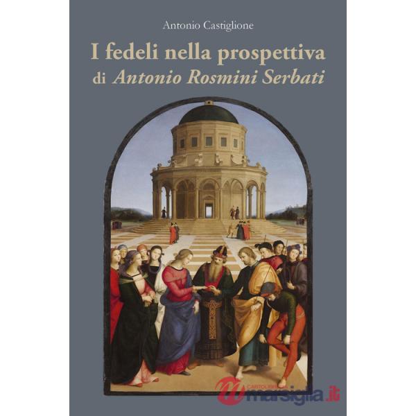 Fedeli nella prospettiva di Antonio Rosmini Serbati (I)
