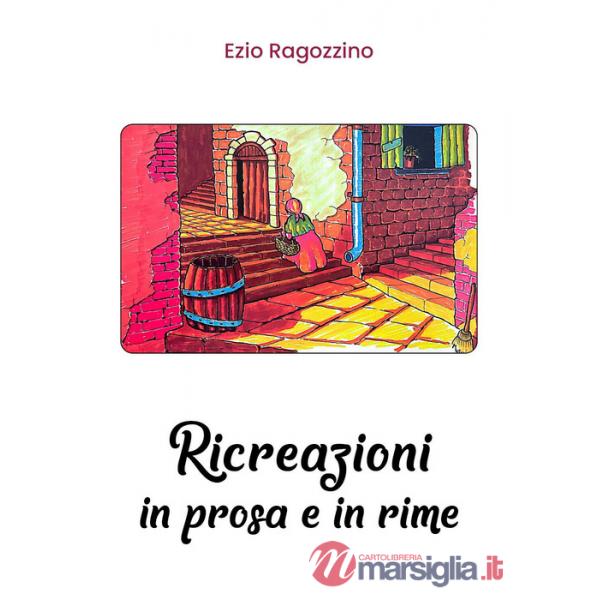 Ricreazioni in prosa e in rime