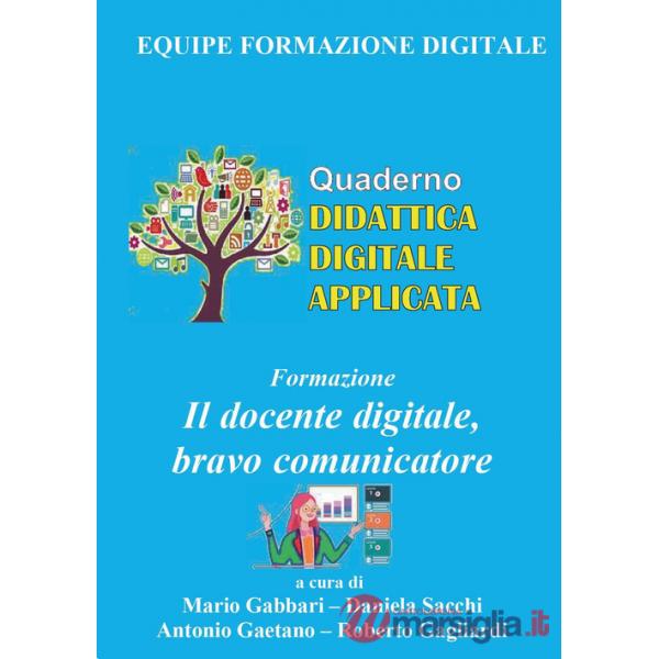 Formazione. Il docente digitale, bravo comunicatore