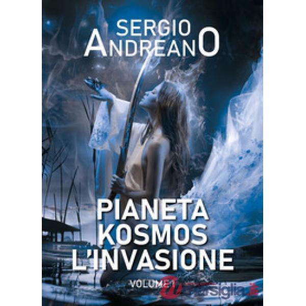 Pianeta Kosmos. L'invasione. Vol. 1