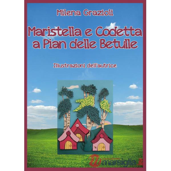 Maristella e Codetta a pian delle betulle