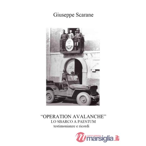 «Operation Avalanche». Lo sbarco a Paestum. Testimonianze e ricordi