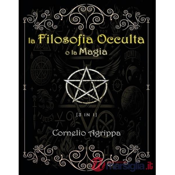 Filosofia occulta o La magia (La). Vol. 1-3