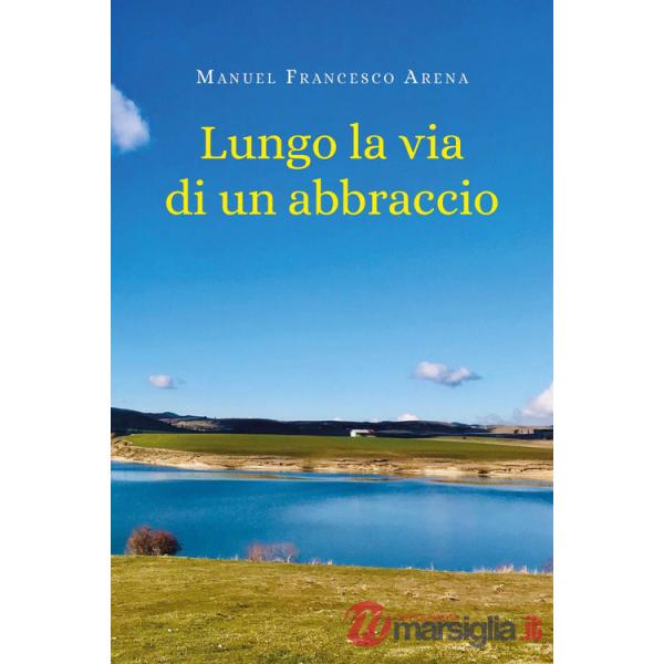 Lungo la via di un abbraccio