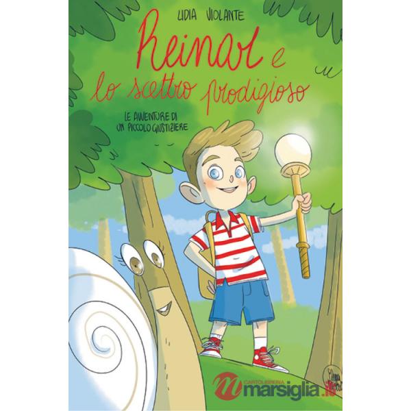 Reinar e lo scettro prodigioso. Le avventure di un piccolo giustiziere
