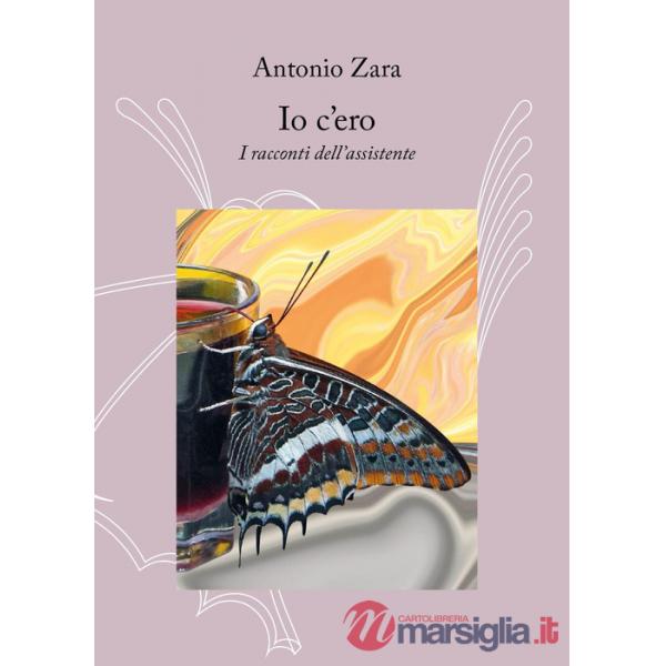 Io c'ero. I racconti dell'assistente