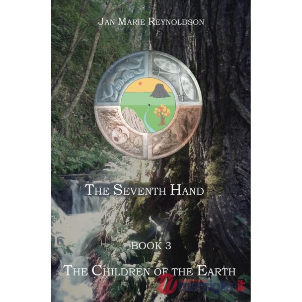 Seventh hand (The). Vol. 3: The children of the earth
