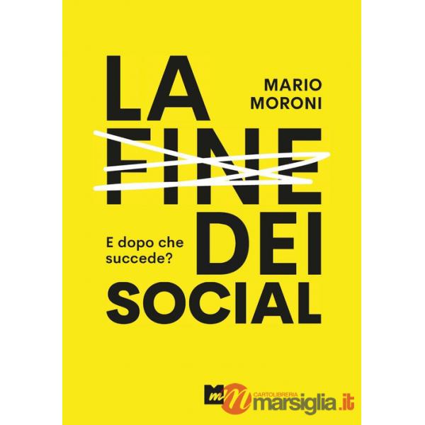 Fine dei social. E dopo che succede? (La)