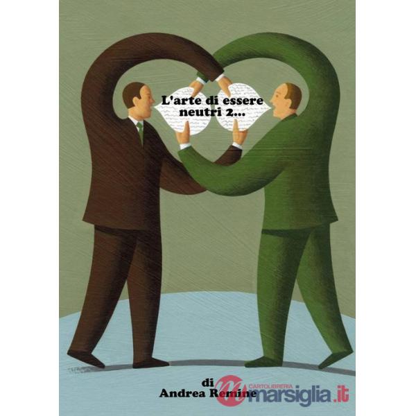 Arte di essere neutri... (L'). Vol. 2