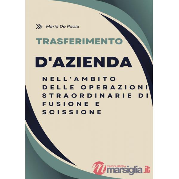 Trasferimento di azienda nell'ambito delle operazioni straordinarie di fusione e scissione