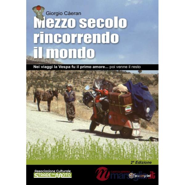 Mezzo secolo rincorrendo il mondo. Nei viaggi la Vespa fu il primo amore... poi venne il resto