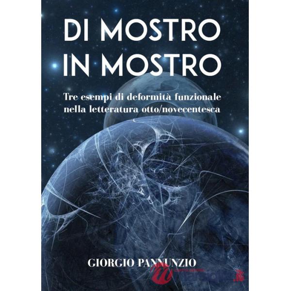 Di mostro in mostro. Tre esempi di deformità funzionale nella letteratura otto-novecentesca