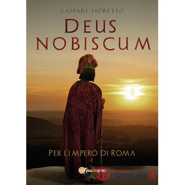 Deus nobiscum. Per l'impero di Roma