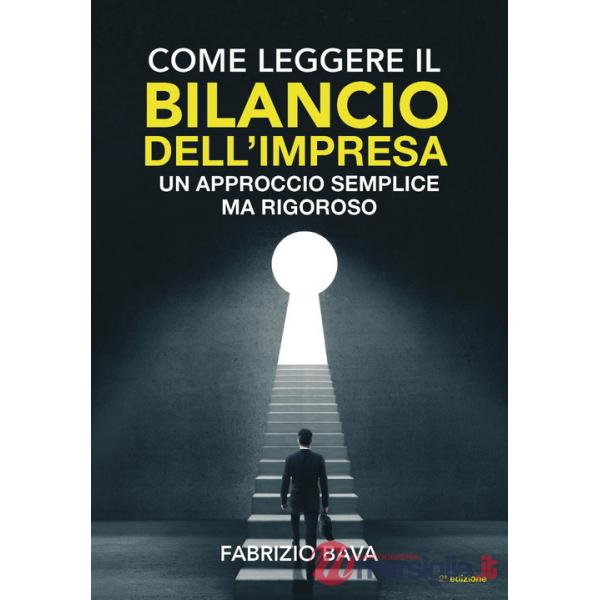 Come leggere il bilancio dell'impresa. Un approccio semplice ma rigoroso