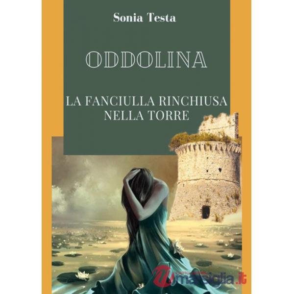 Oddolina. La fanciulla rinchiusa nella torre