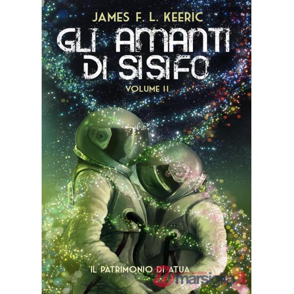 Amanti di Sisifo (Gli). Vol. 2: Il patrimonio di Atua