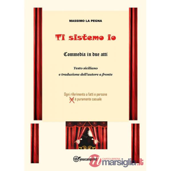 Ti sistemo io (commedia in due atti)