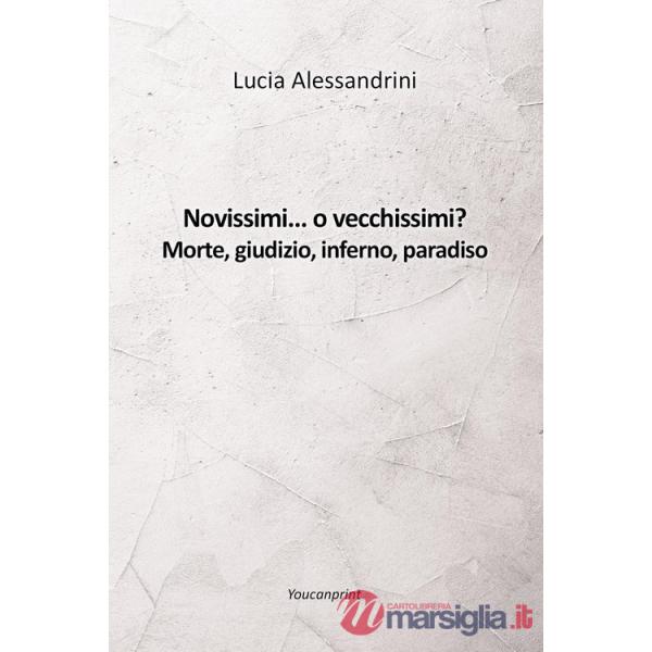Novissimi... o vecchissimi? Morte, giudizio, inferno, paradiso