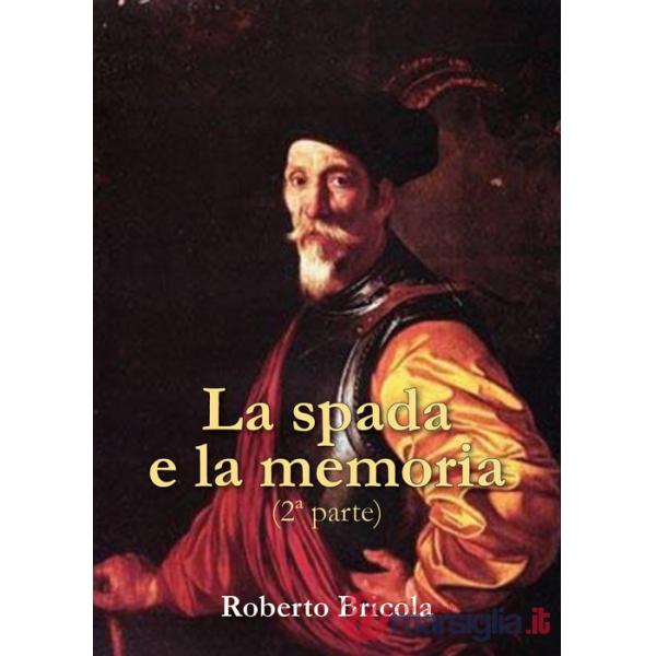 Spada e la memoria (La). Vol. 2