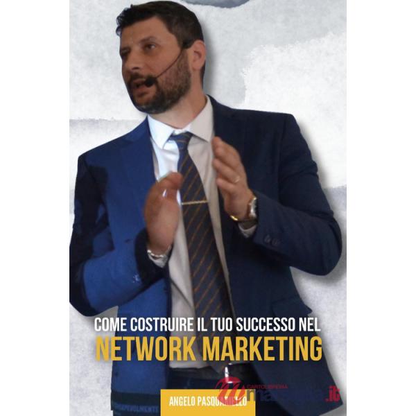 Come costruire il tuo successo nel network marketing