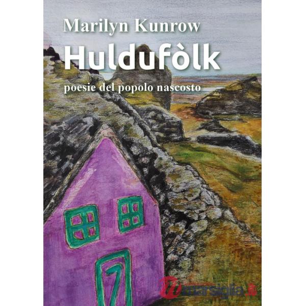 Huldufòlk. Poesie del popolo nascosto. Nuova ediz.