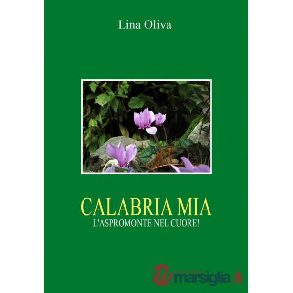 Calabria mia. L'Aspromonte nel cuore!
