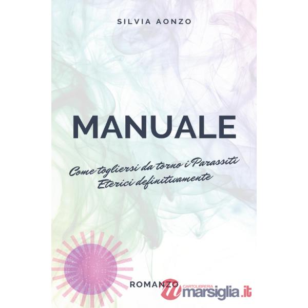 Come togliersi da torno i parassiti eterici definitivamente. Manuale