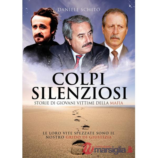 Colpi silenziosi. Storie di giovani vittime della mafia