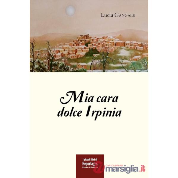 Mia cara dolce Irpinia