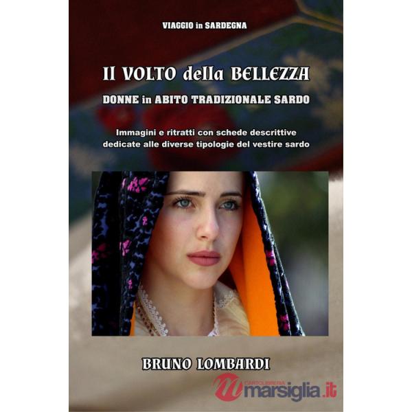 Volto della bellezza. Donne in abito tradizionale sardo (Il)