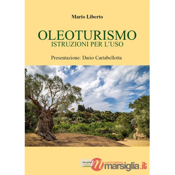Oleoturismo: istruzioni per l'uso