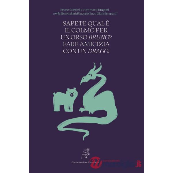 Sapete qual è il colmo per un orso Bruno? Fare amicizia con un Drago