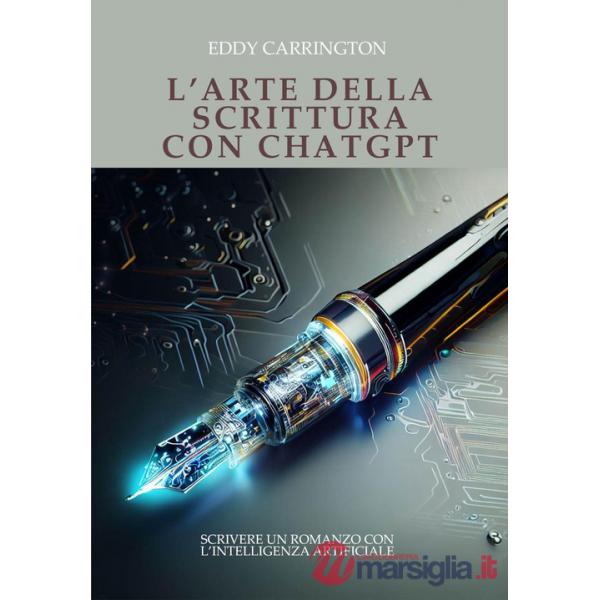 Arte della scrittura con ChatGPT (L')