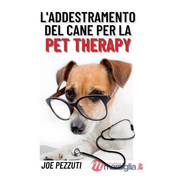 Addestramento del cane per la pet therapy (L')