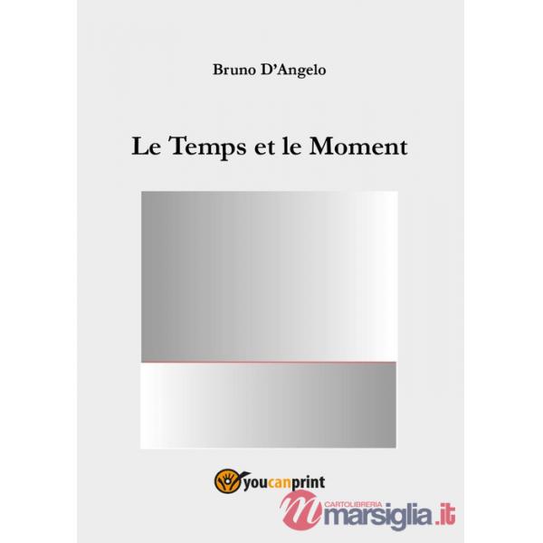 Temps et le moment (Le)