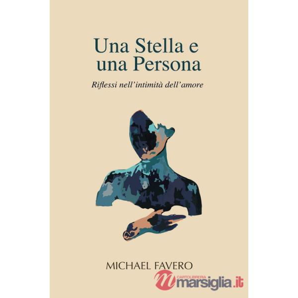 Stella e una persona. Riflessi nell'intimità dell'amore (Una)