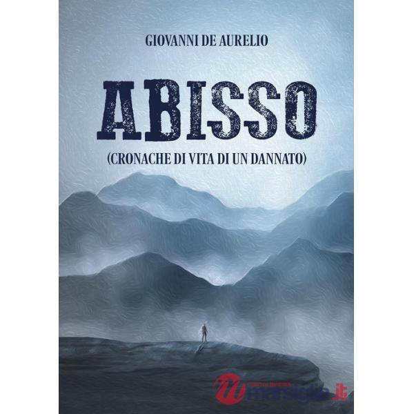 Abisso (cronache di vita di un dannato)
