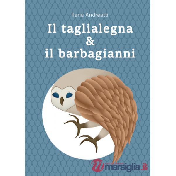 Taglialegna & il barbagianni (Il)