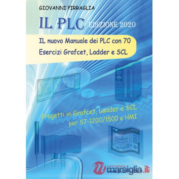 Nuovo manuale dei PLC con 70 esercizi Grafcet, Ladder e SCL (Il)