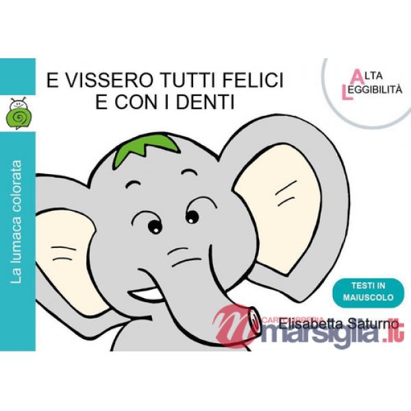 E vissero tutti felici e con i denti